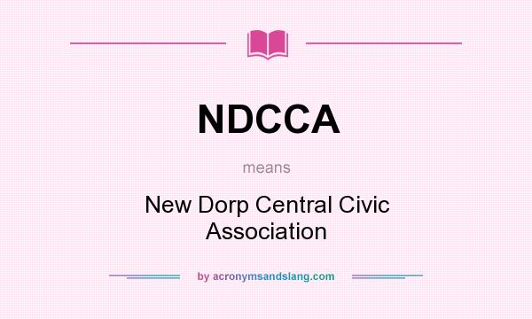 What does NDCCA mean? It stands for New Dorp Central Civic Association