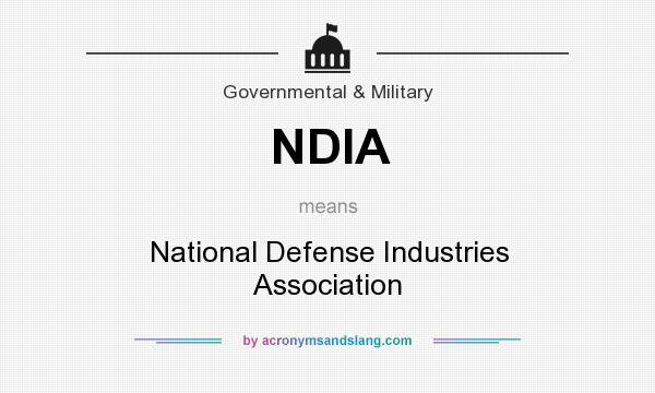 What does NDIA mean? It stands for National Defense Industries Association