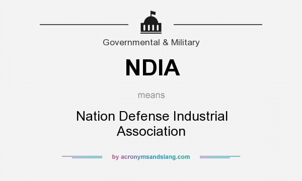 What does NDIA mean? It stands for Nation Defense Industrial Association