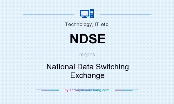 What does NDSE mean? It stands for National Data Switching Exchange