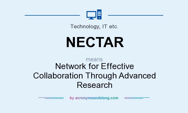 What does NECTAR mean? It stands for Network for Effective Collaboration Through Advanced Research