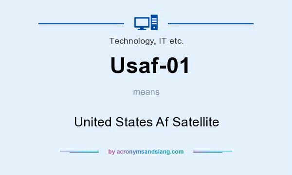 What does Usaf-01 mean? It stands for United States Af Satellite