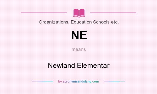 What does NE mean? It stands for Newland Elementar