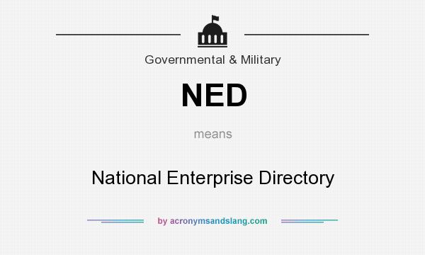 What does NED mean? It stands for National Enterprise Directory