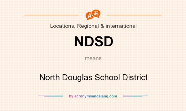 What does NDSD mean? It stands for North Douglas School District
