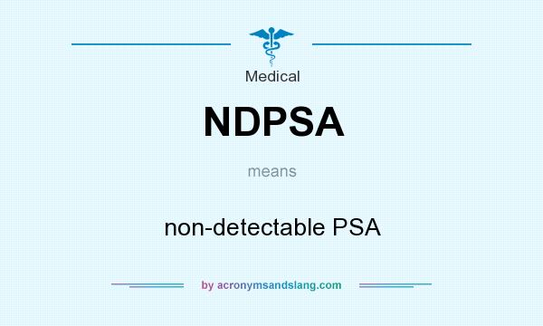 What does NDPSA mean? It stands for non-detectable PSA