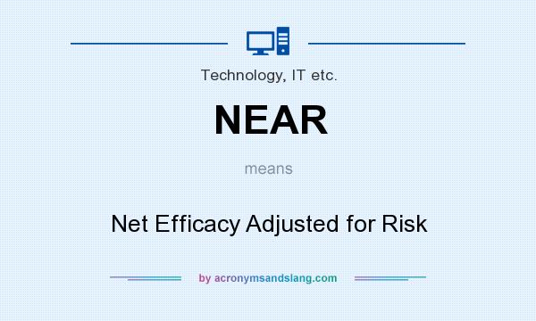 What does NEAR mean? It stands for Net Efficacy Adjusted for Risk