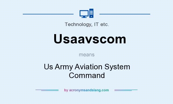 What does Usaavscom mean? It stands for Us Army Aviation System Command