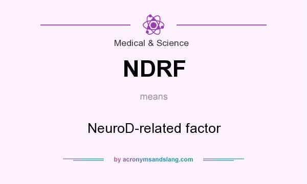 What does NDRF mean? It stands for NeuroD-related factor