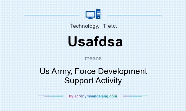 What does Usafdsa mean? It stands for Us Army, Force Development Support Activity