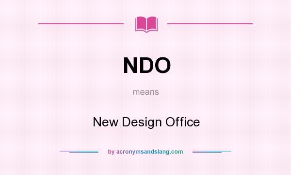 What does NDO mean? It stands for New Design Office