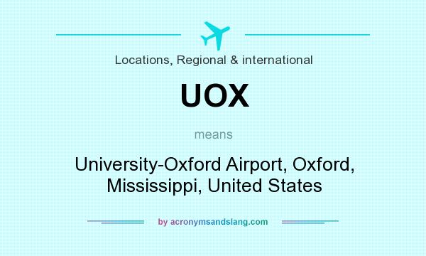 What does UOX mean? It stands for University-Oxford Airport, Oxford, Mississippi, United States