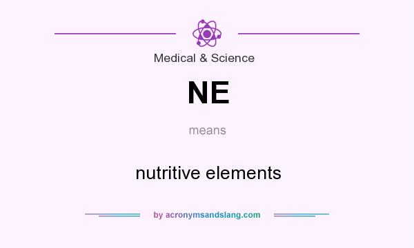 What does NE mean? It stands for nutritive elements