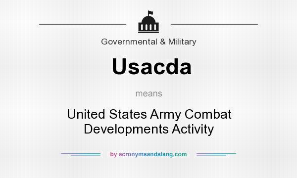 What does Usacda mean? It stands for United States Army Combat Developments Activity