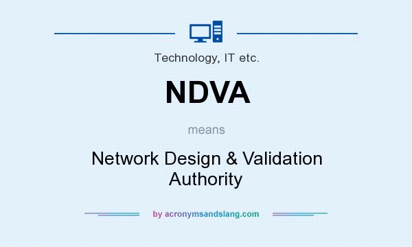 What does NDVA mean? It stands for Network Design & Validation Authority