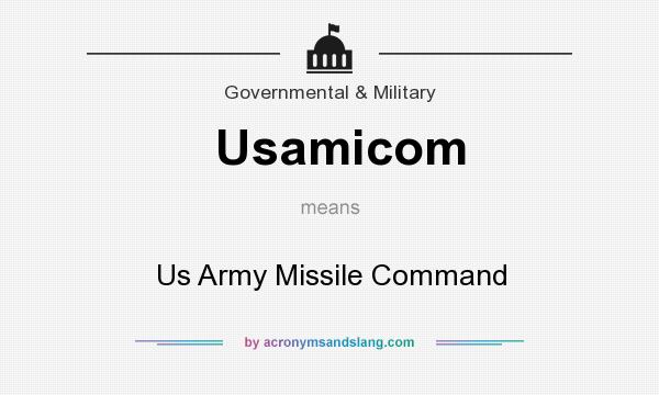 What does Usamicom mean? It stands for Us Army Missile Command