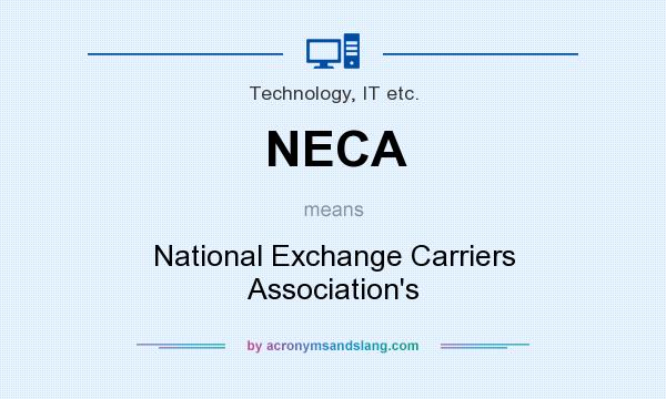 What does NECA mean? It stands for National Exchange Carriers Association`s