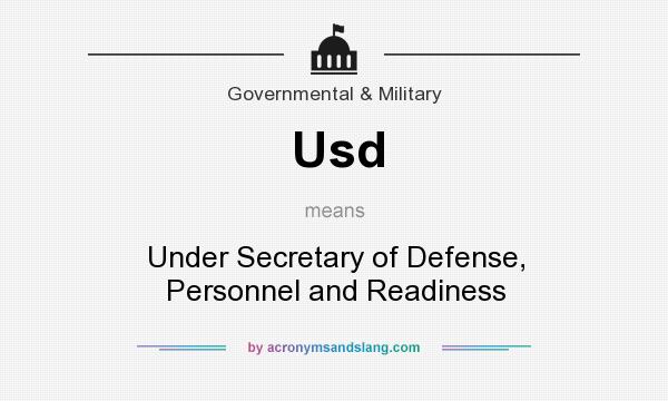What does Usd mean? It stands for Under Secretary of Defense, Personnel and Readiness