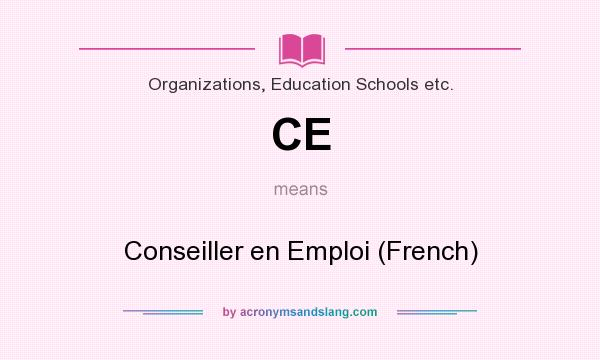 What does CE mean? It stands for Conseiller en Emploi (French)