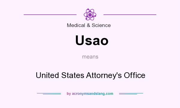 What does Usao mean? It stands for United States Attorney`s Office