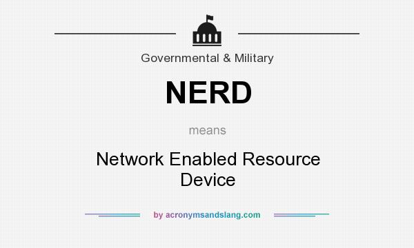 What does NERD mean? It stands for Network Enabled Resource Device