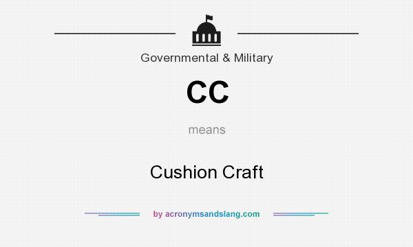 What does CC mean? It stands for Cushion Craft