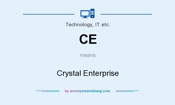 What does CE mean? It stands for Crystal Enterprise