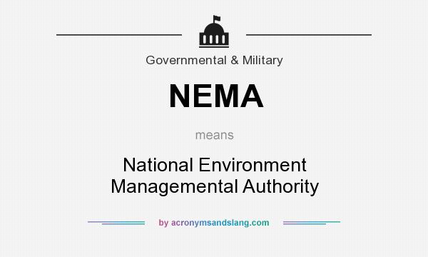 What does NEMA mean? It stands for National Environment Managemental Authority
