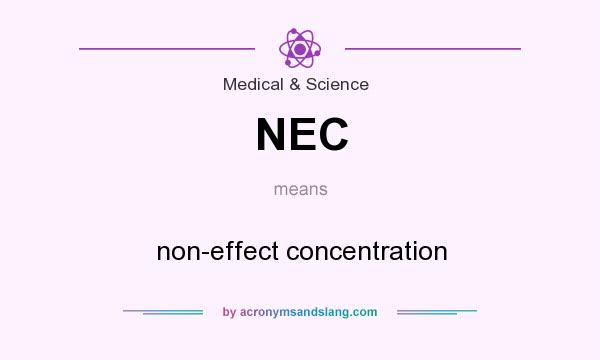 What does NEC mean? It stands for non-effect concentration