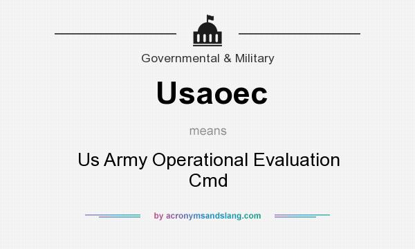 What does Usaoec mean? It stands for Us Army Operational Evaluation Cmd