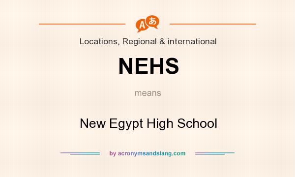 What does NEHS mean? It stands for New Egypt High School