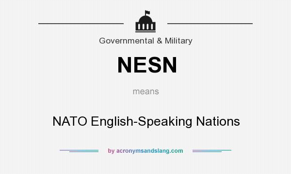 What does NESN mean? It stands for NATO English-Speaking Nations