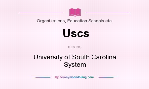 What does Uscs mean? It stands for University of South Carolina System
