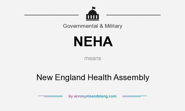 What does NEHA mean? It stands for New England Health Assembly