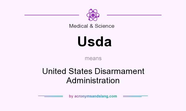 What does Usda mean? It stands for United States Disarmament Administration