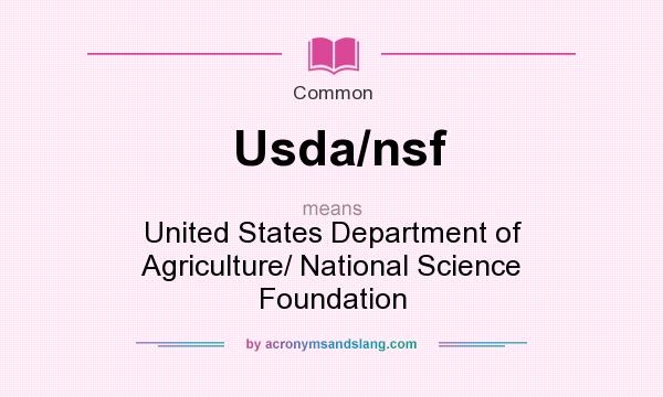 What does Usda/nsf mean? It stands for United States Department of Agriculture/ National Science Foundation