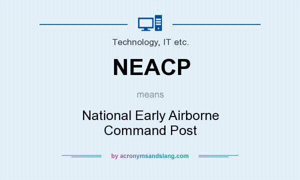 What does NEACP mean? It stands for National Early Airborne Command Post
