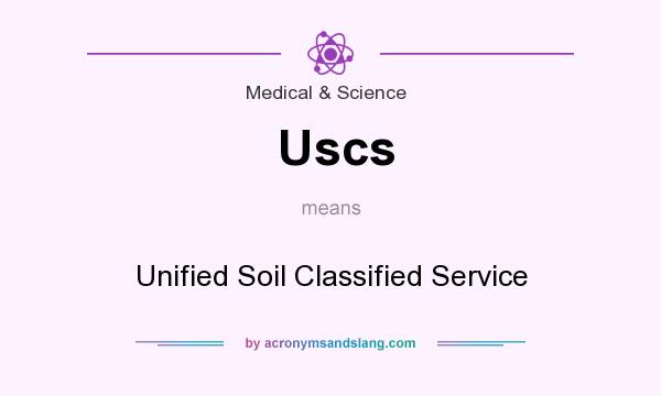 What does Uscs mean? It stands for Unified Soil Classified Service