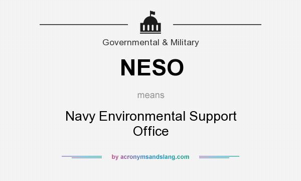 What does NESO mean? It stands for Navy Environmental Support Office