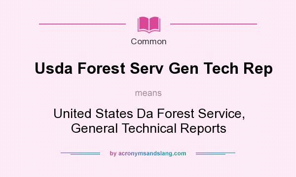 What does Usda Forest Serv Gen Tech Rep mean? It stands for United States Da Forest Service, General Technical Reports