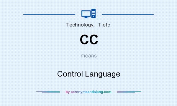 What does CC mean? It stands for Control Language