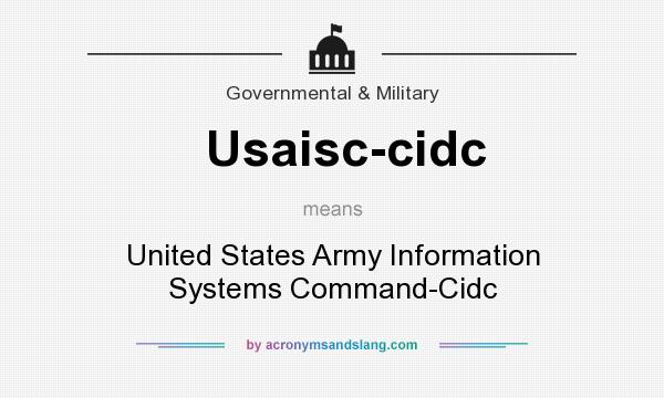 What does Usaisc-cidc mean? It stands for United States Army Information Systems Command-Cidc