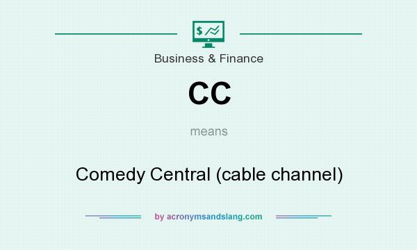 What does CC mean? It stands for Comedy Central (cable channel)