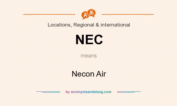 What does NEC mean? It stands for Necon Air