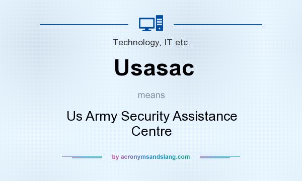 What does Usasac mean? It stands for Us Army Security Assistance Centre