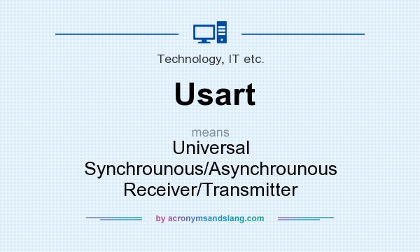 What does Usart mean? It stands for Universal Synchrounous/Asynchrounous Receiver/Transmitter