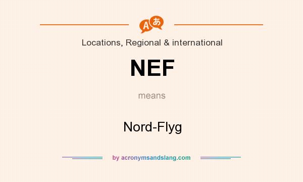 What does NEF mean? It stands for Nord-Flyg