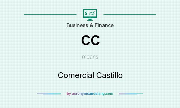 What does CC mean? It stands for Comercial Castillo