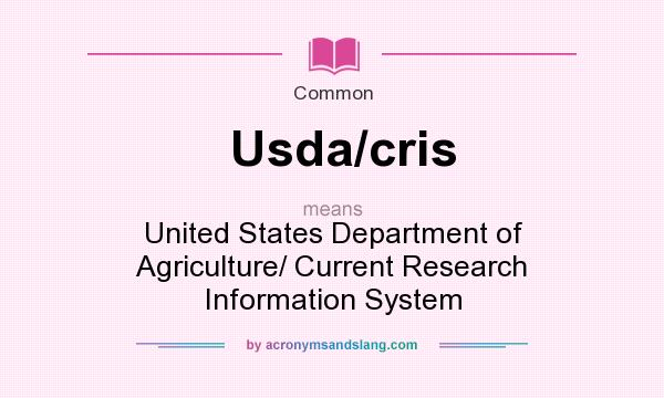 What does Usda/cris mean? It stands for United States Department of Agriculture/ Current Research Information System