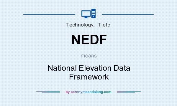 What does NEDF mean? It stands for National Elevation Data Framework